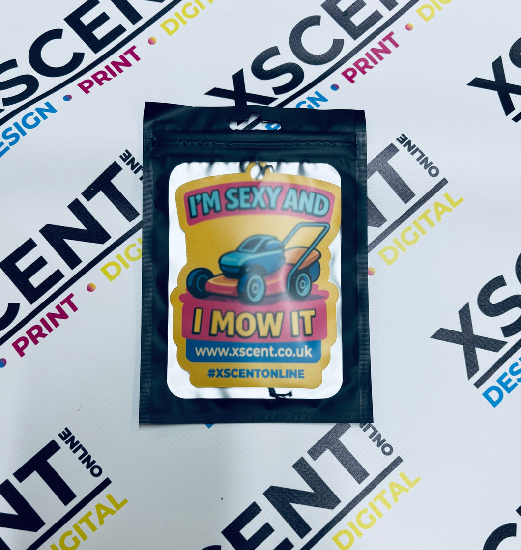 I’M SEXY AND I MOW IT – CAR AIR FRESHENER